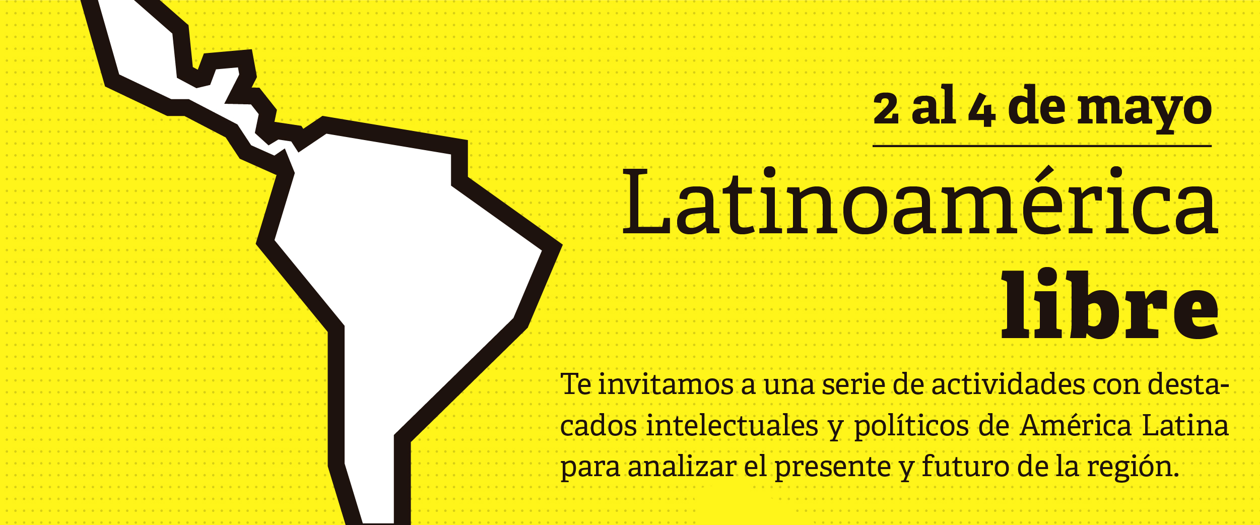 Latinoamérica libre - 2 al 4 de mayo