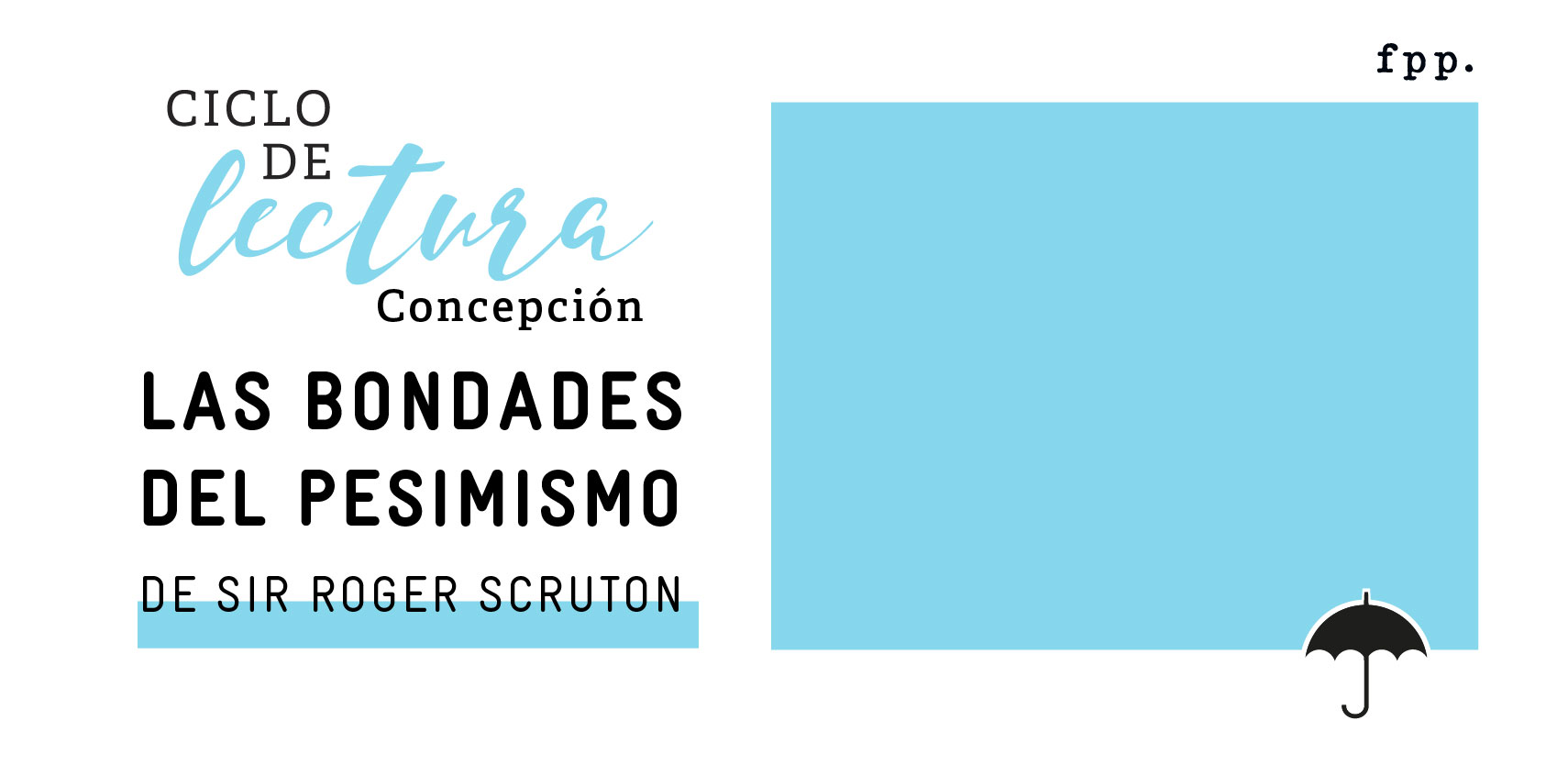 Ciclo de lectura: “Las bondades del pesimismo” en Concepción