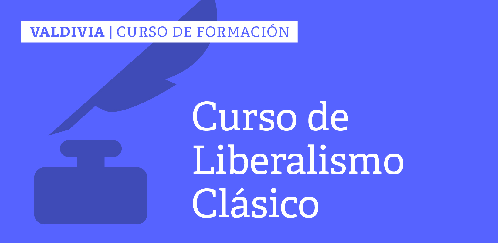 Valdivia: Curso de Liberalismo clásico