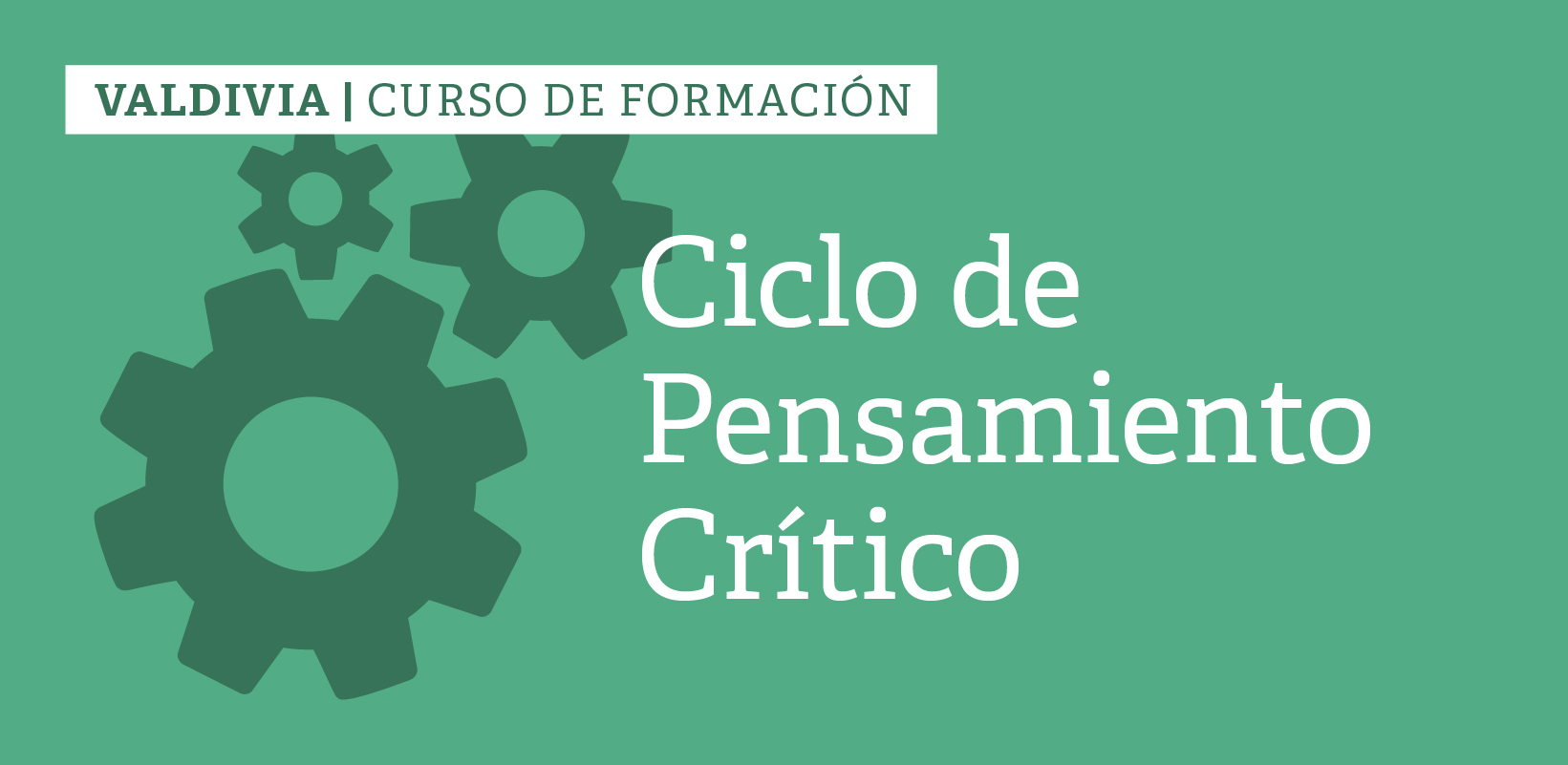 Valdivia: Ciclo de pensamiento crítico