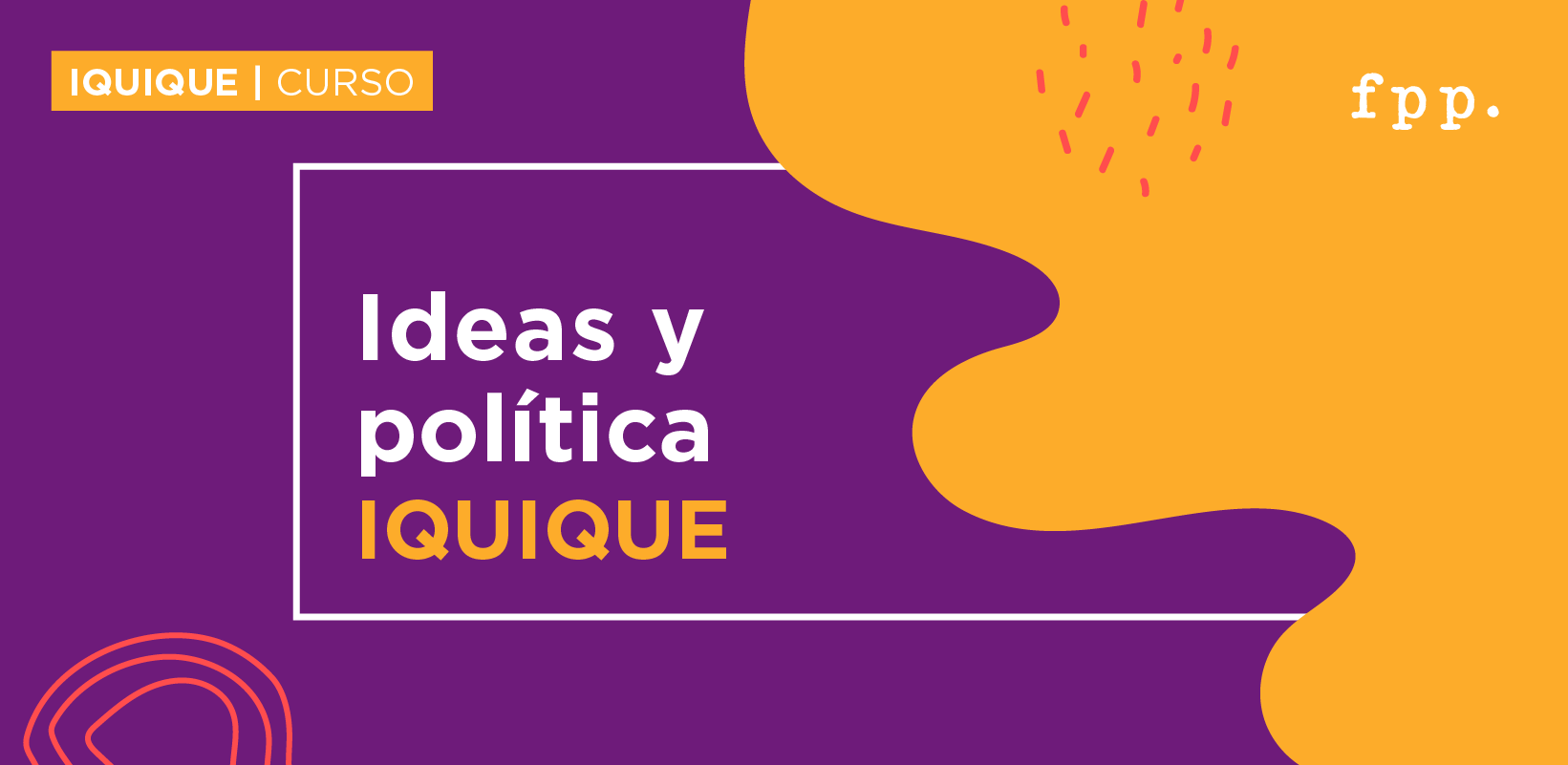 Iquique: Curso Ideas y Política