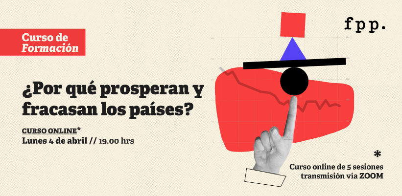 Curso online: ¿Por qué prosperan y fracasan los países?