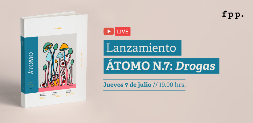 Lanzamiento de Átomo N°7: Una conversación sobre Drogas