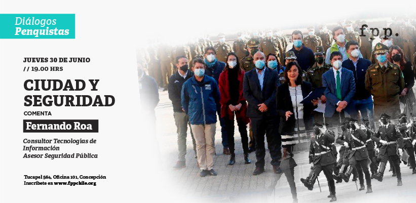 Diálogos Penquistas: Ciudad y seguridad