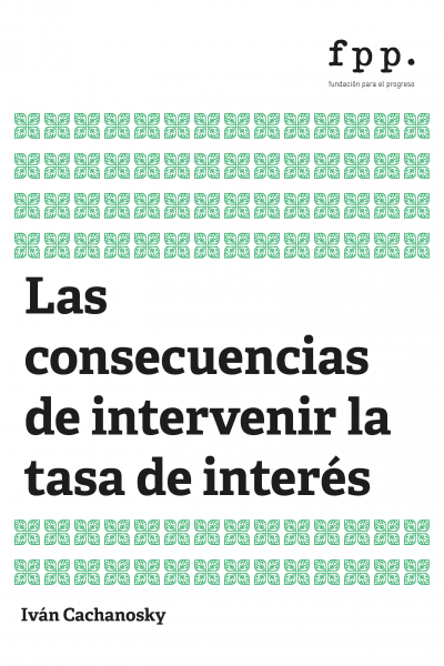 Las consecuencias de intervenir la tasa de interés