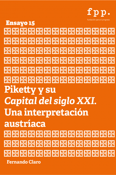 Piketty y su Capital del siglo XXI: una interpretación austríaca
