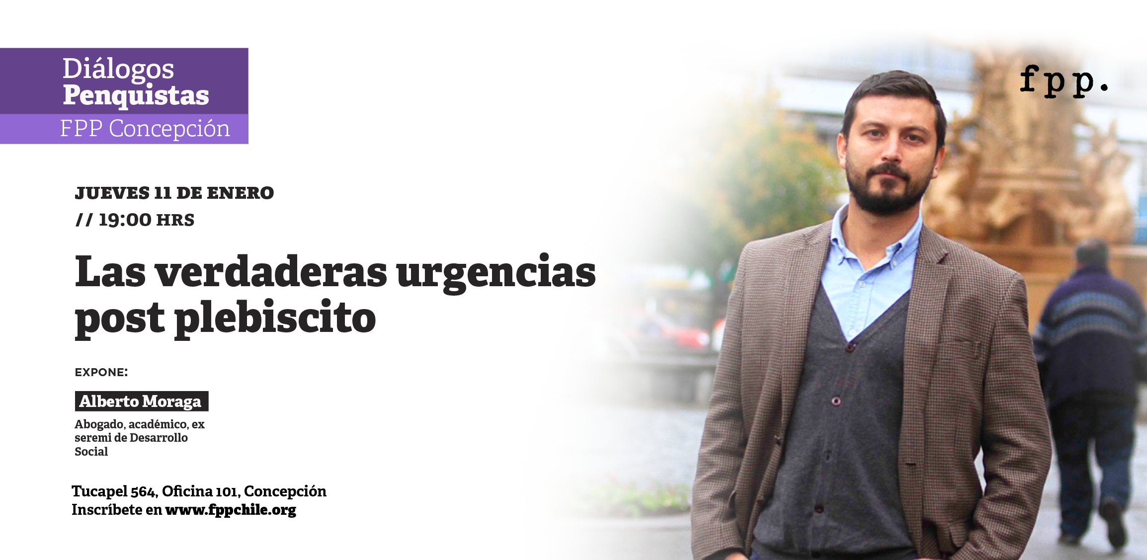 FPP Concepción | Diálogos penquistas: Las verdaderas urgencias post plebiscito