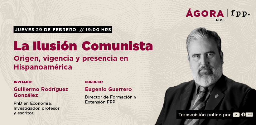Ágora Live | La Ilusión Comunista. Origen, vigencia y presencia en Hispanoamérica