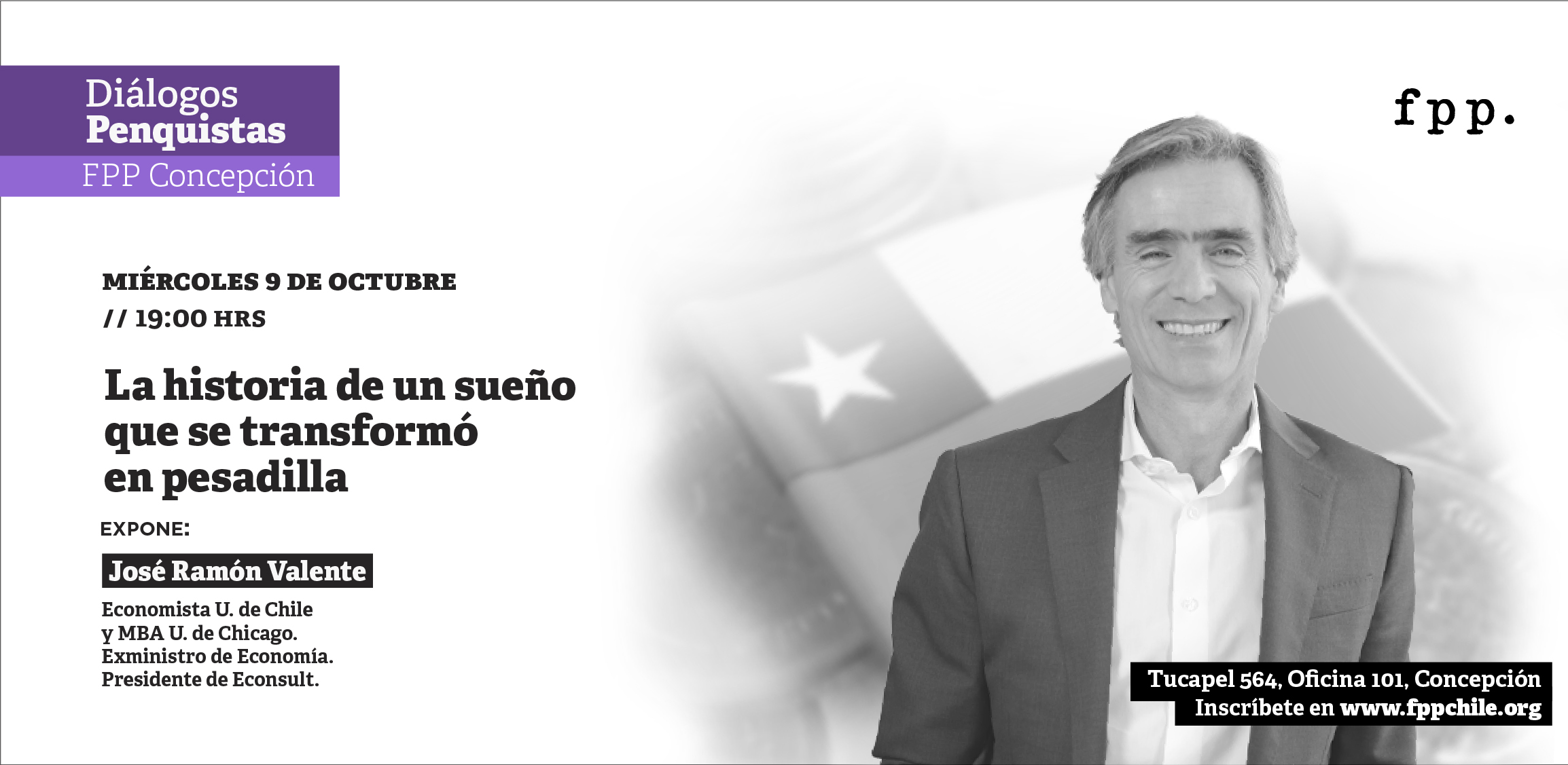 FPP Concepción | Diálogos Penquistas: La historia de un sueño que se transformó en pesadilla