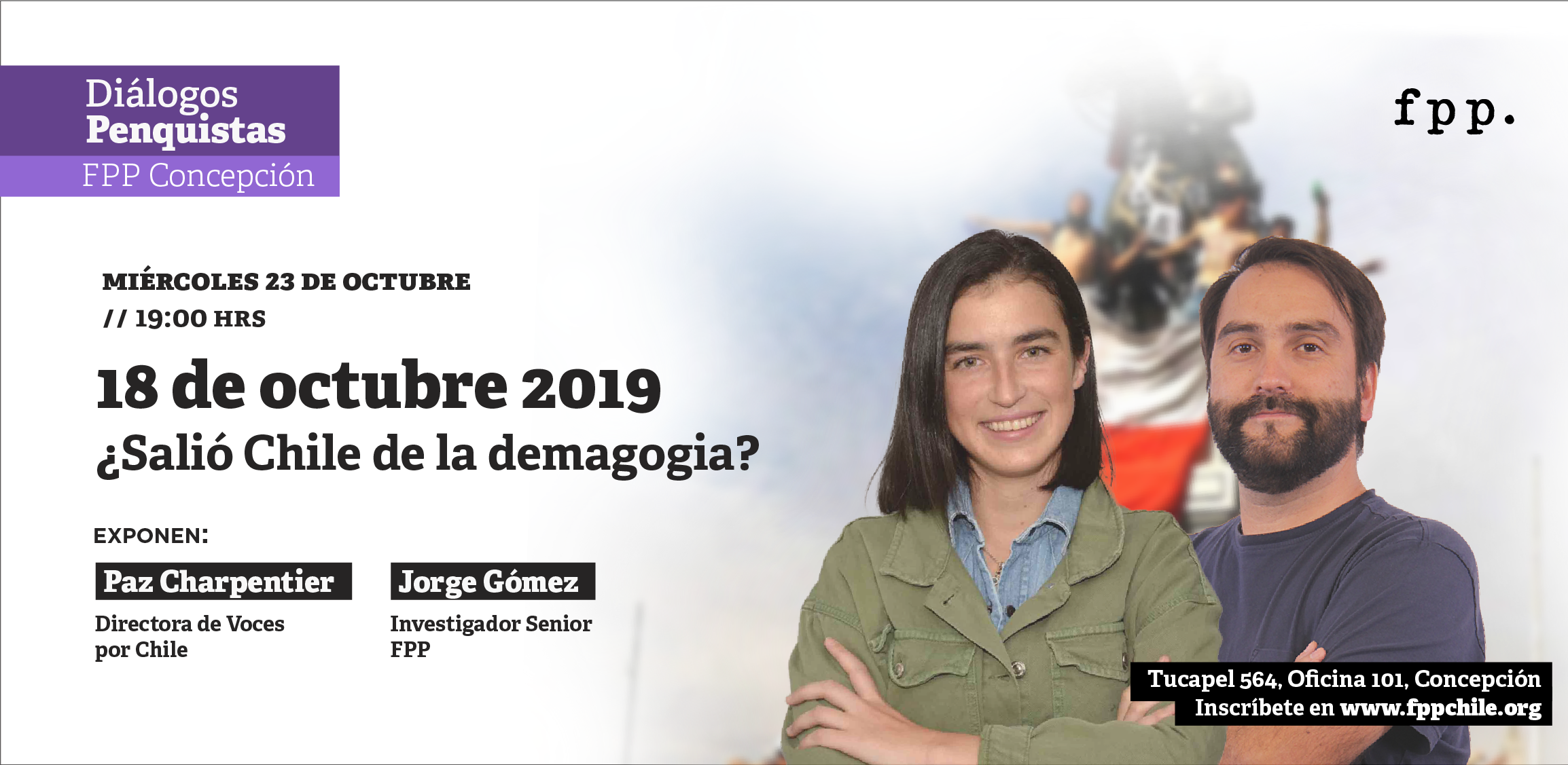 FPP Concepción | Diálogos Penquistas: 18 de octubre 2019. ¿Salió Chile de la demagogia?