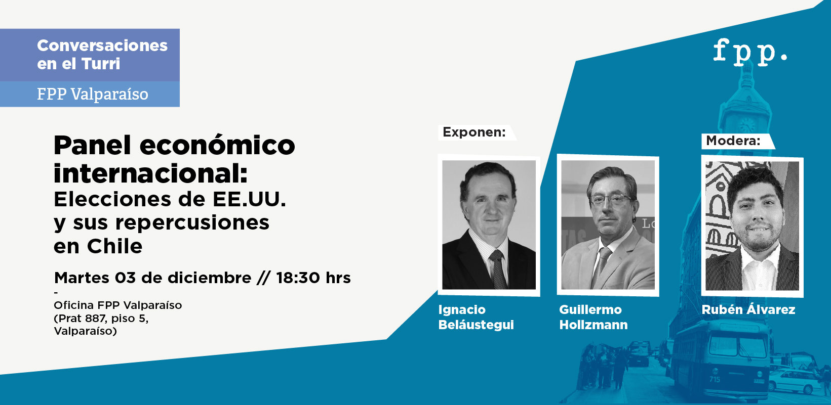 FPP Valparaíso | Conversaciones en el Turri: Panel económico internacional. Elecciones de EE.UU. y sus repercusiones en Chile