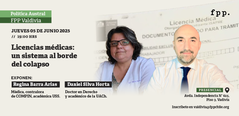 FPP Valdivia | Política Austral. Licencias médicas: un sistema al borde del colapso