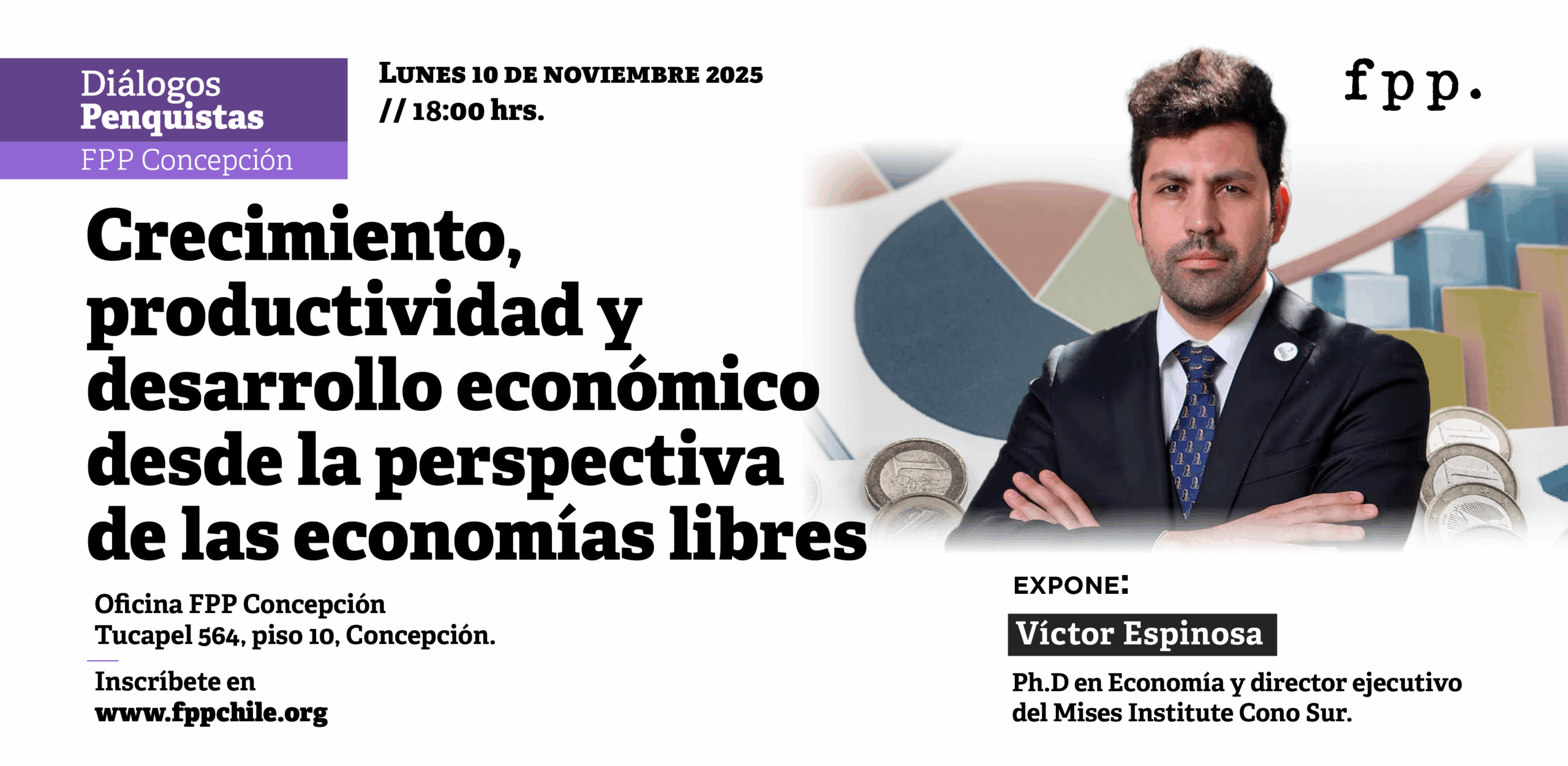 FPP Concepción | Diálogos Penquistas: «crecimiento, productividad y desarrollo económico desde la perspectiva de las economías libres»