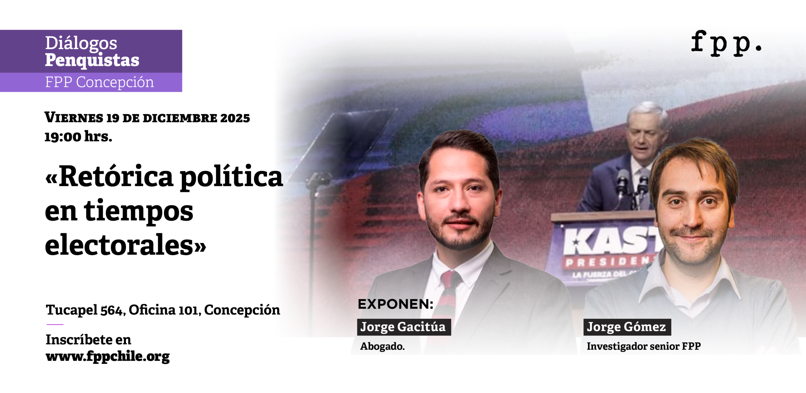 FPP Concepción | Diálogos Penquistas: «Retórica política en tiempos electorales»