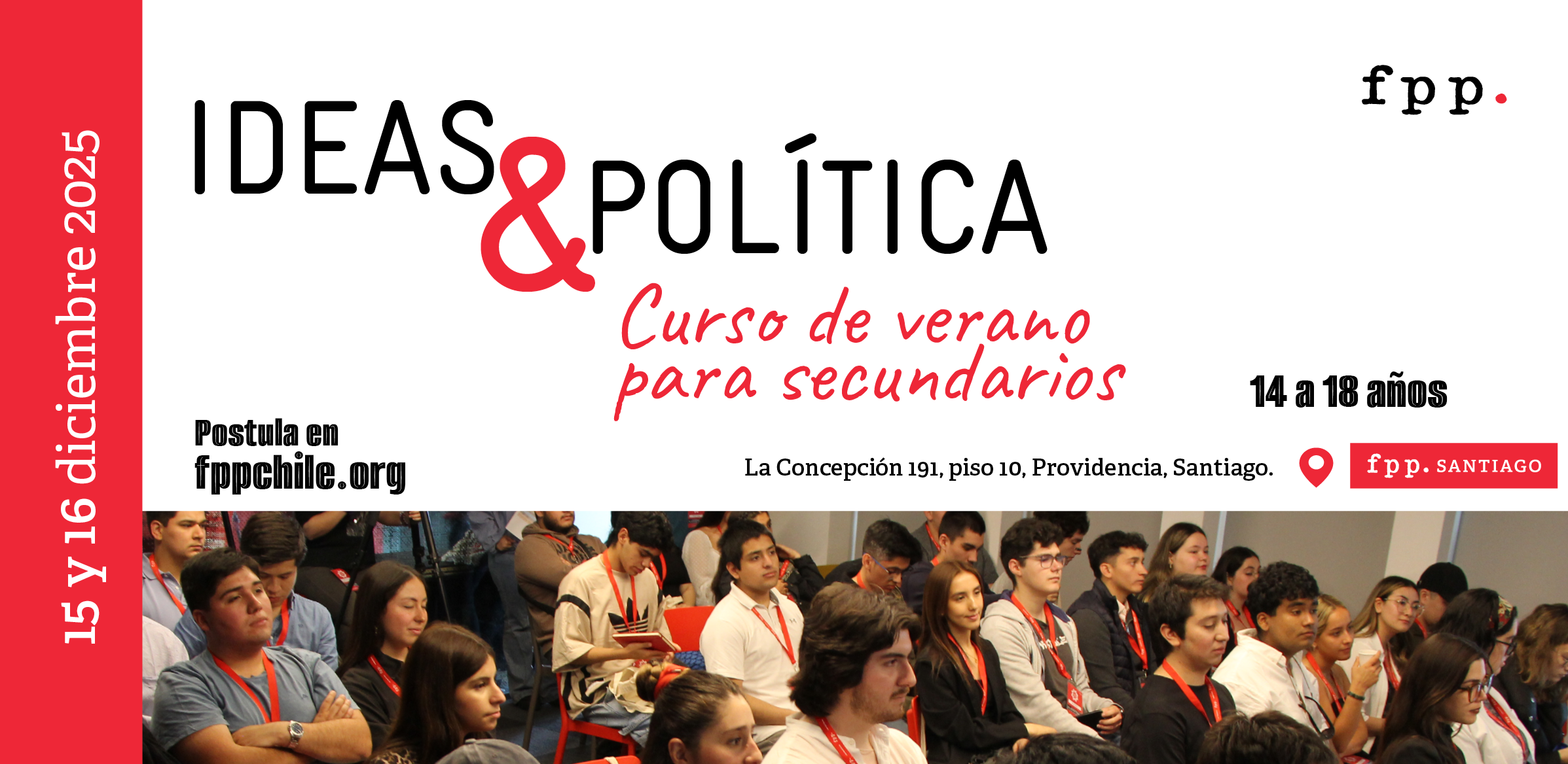 Ideas & Política | Curso de verano para secundarios 2025 ¡postulaciones abiertas!