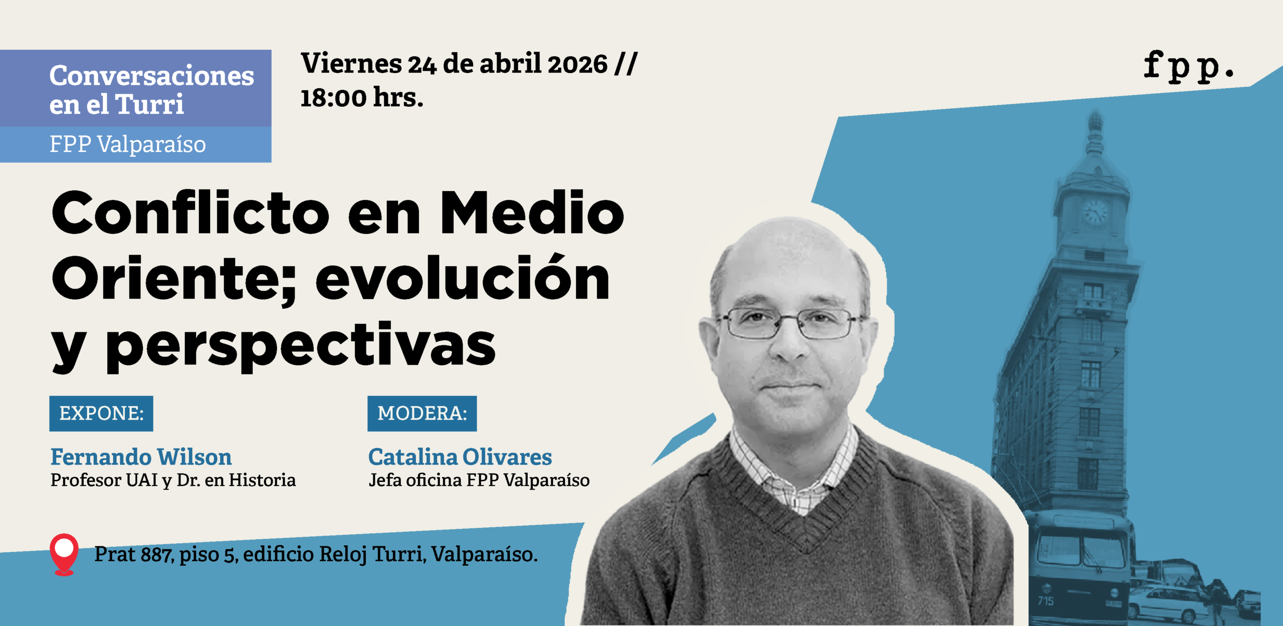 FPP Valparaíso | Conversaciones en el Turri: Conflicto en Medio Oriente; evolución y perspectiva
