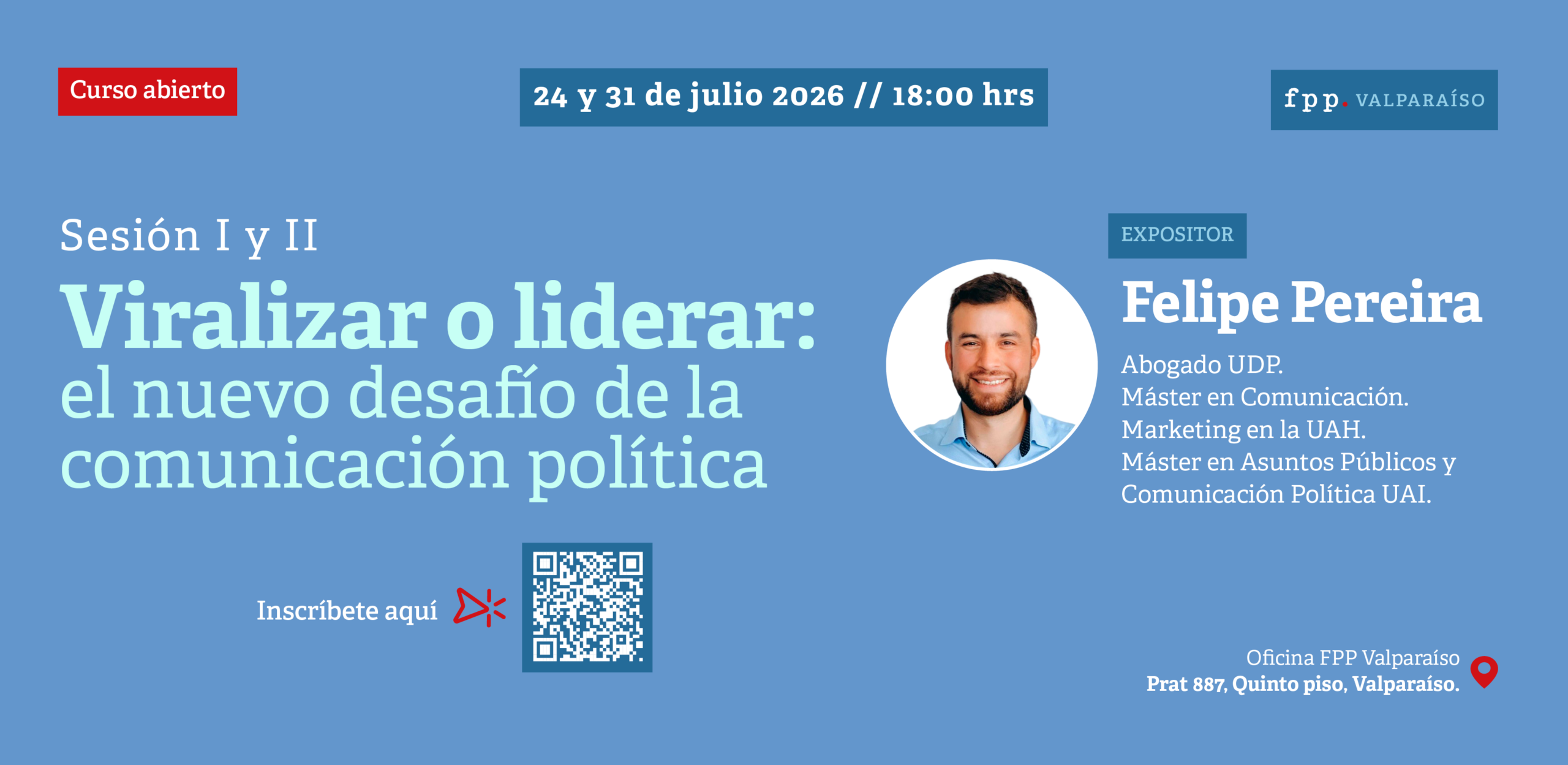 FPP Valparaíso | Curso abierto: Viralizar o liderar. El nuevo desafío de la comunicación política
