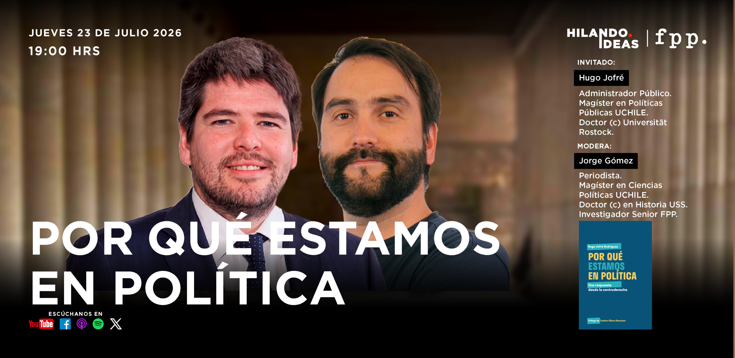 Hilando Ideas | Por qué estamos en política: El desafío de la centroderecha